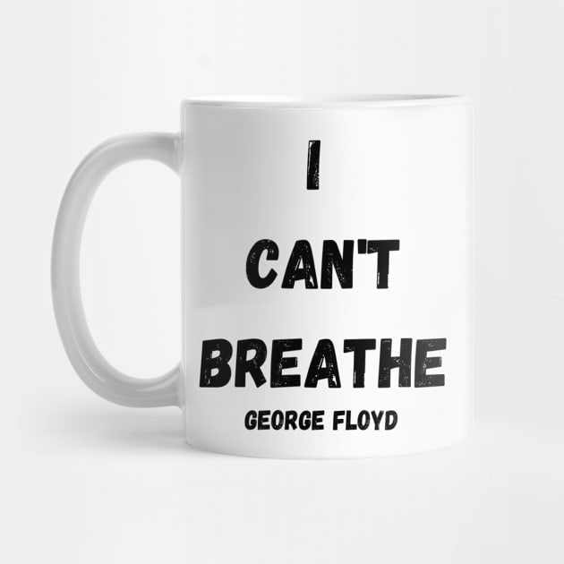 I CAN'T BREATHE GEORGE FLOYD T-SHIRT by illustrata